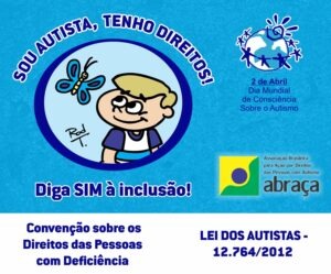 Sou autista, tenho direitos! Diga SIM à inclusão!