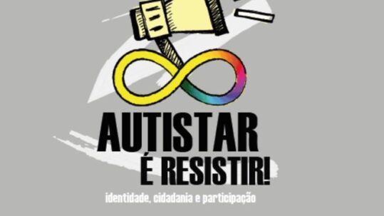 Autistar é resistir! Identidade, cidadania e participação política