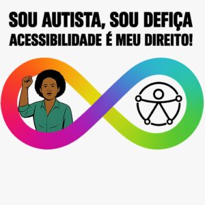 logo da campanha 2025. Fundo cinza claro, com um infinito representando o logo da neurodiversidade, dentro dele do lado direito a imagem de uma mulher negra de braço levantado e punho fechado e, do lado esquerdo, o logo da ONU para representar as pessoas com deficiencia. 